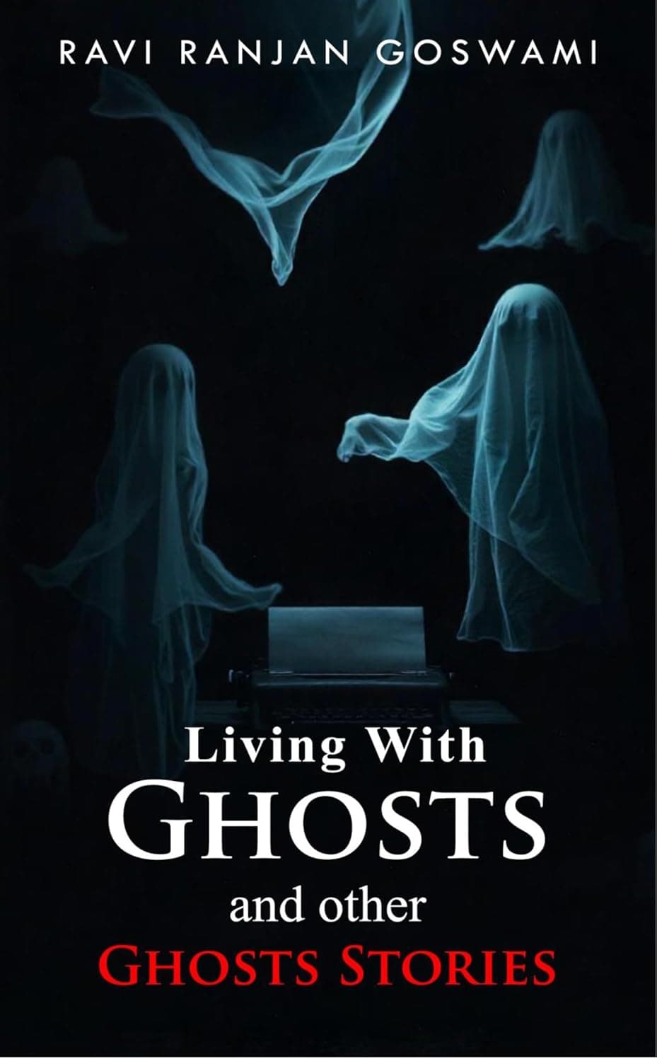Living With Ghosts and Other Ghosts Stories